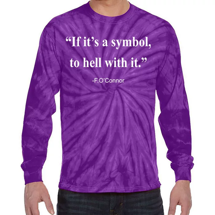 Jonathan Roumie If It Is A Symbol To Hell With It Tie-Dye Long Sleeve Shirt