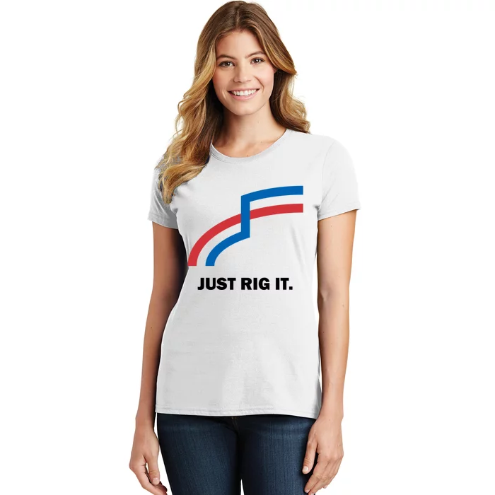 Just Rig It. Women's T-Shirt