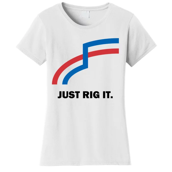 Just Rig It. Women's T-Shirt