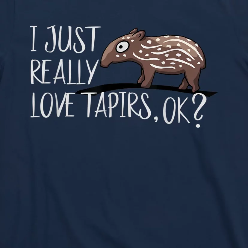 Just Really Love Baby Tapirs OK Adorable Cartoon Tapir T-Shirt