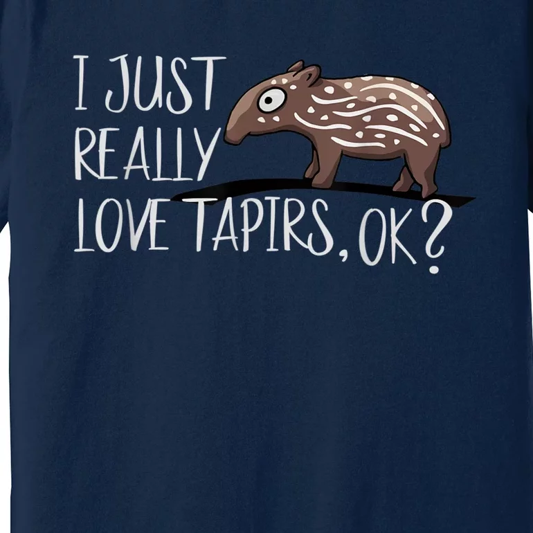 Just Really Love Baby Tapirs OK Adorable Cartoon Tapir Premium T-Shirt