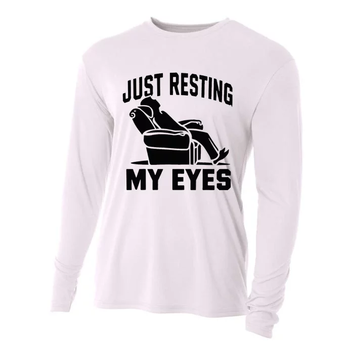 Just Resting My Eyes Dad Recliner Fathers Im Not Sleeping Cooling Performance Long Sleeve Crew