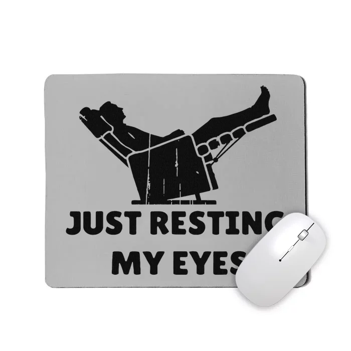 Just Resting My Eyes Funny Dad Recliner Happy FatherS Day Mousepad