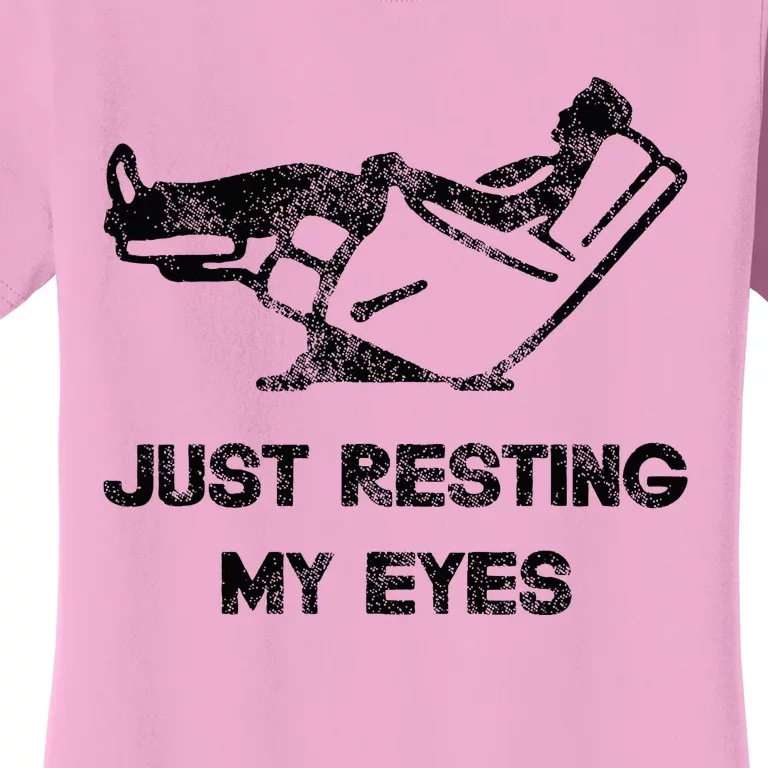 Just Resting My Eyes Funny Recliner Funny FatherS Day Women's T-Shirt