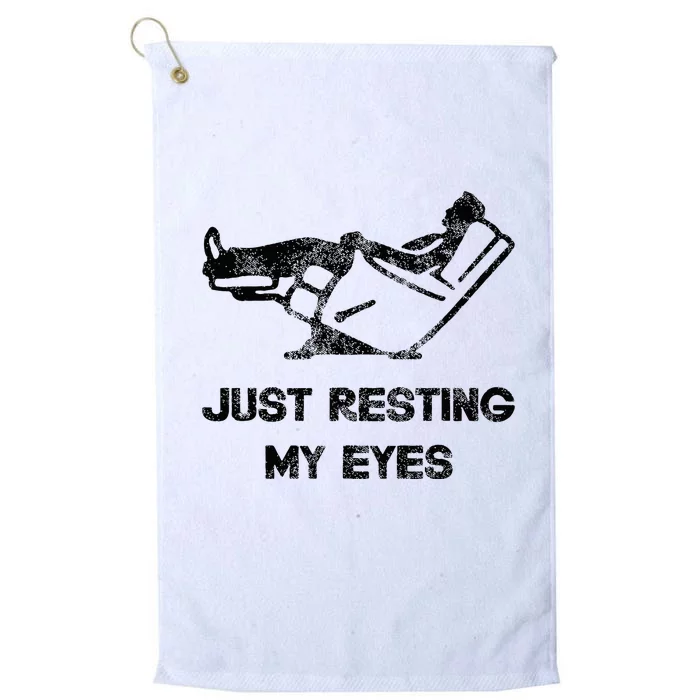 Just Resting My Eyes Funny Recliner Funny FatherS Day Platinum Collection Golf Towel