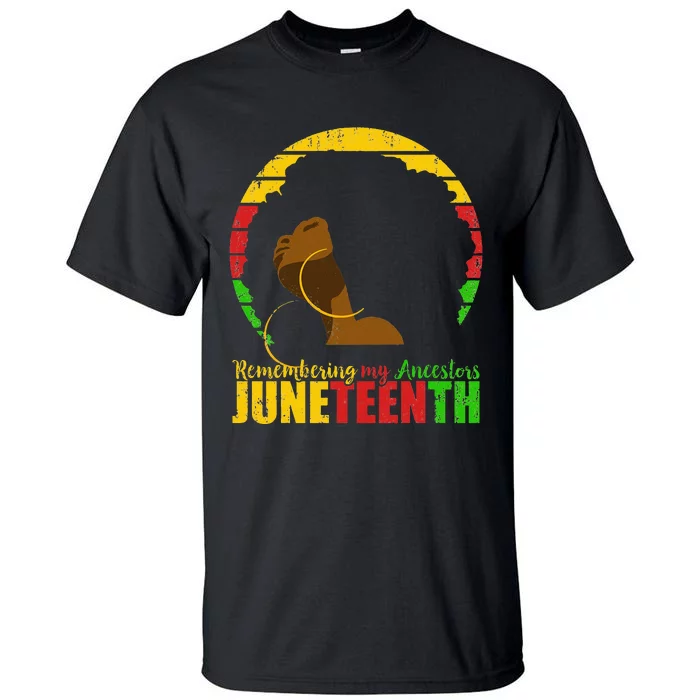 Juneteenth Remembering My Ancestors Black Freedom Tall T-Shirt