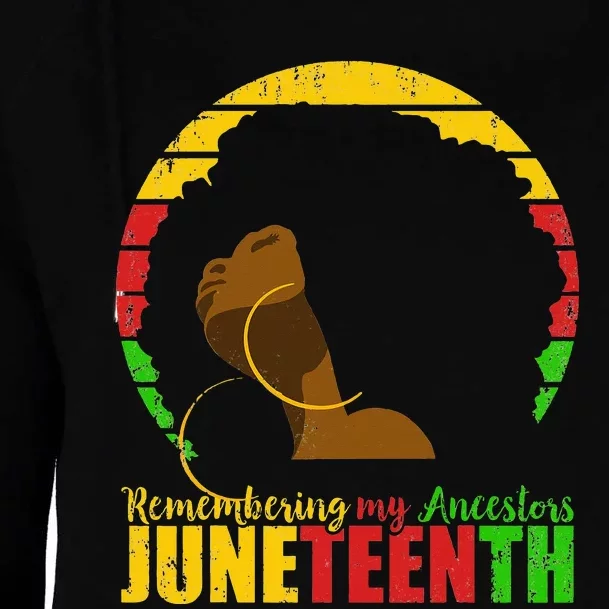 Juneteenth Remembering My Ancestors Black Freedom Womens Funnel Neck Pullover Hood