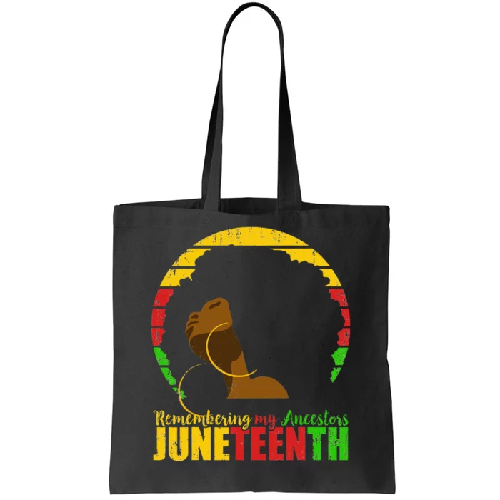 Juneteenth Remembering My Ancestors Black Freedom Tote Bag