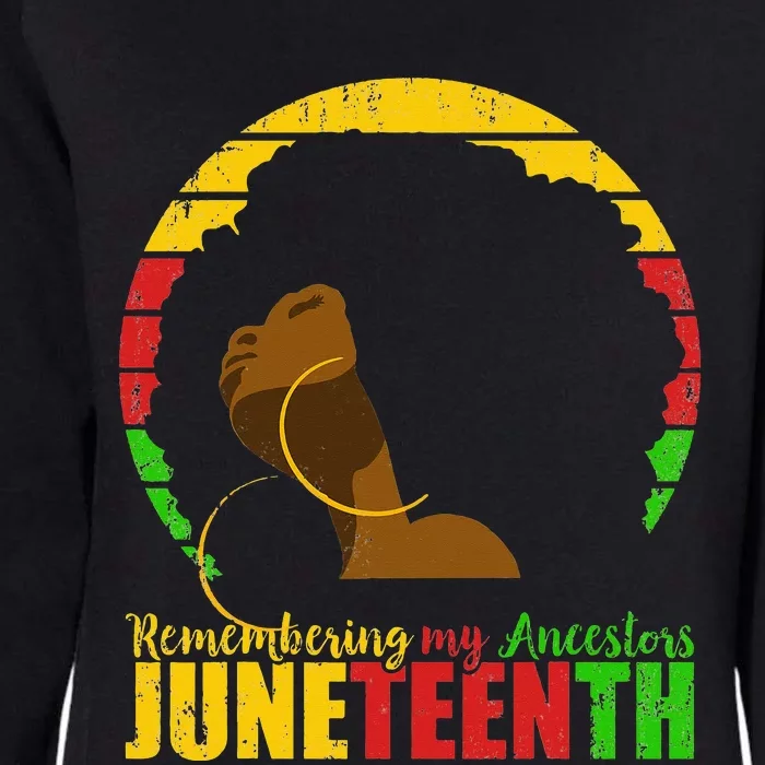 Juneteenth Remembering My Ancestors Black Freedom Womens California Wash Sweatshirt