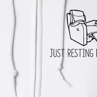 Just Resting My Eyes Funny Dad Full Zip Hoodie