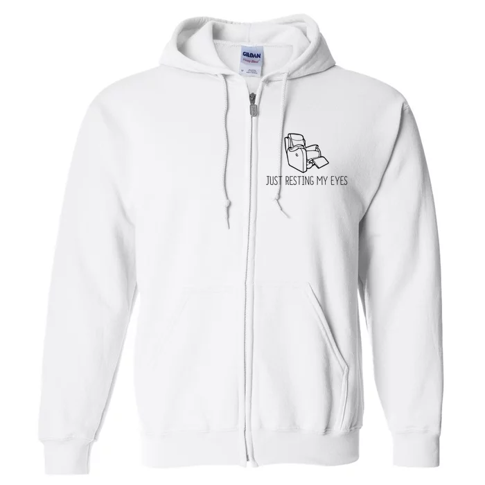 Just Resting My Eyes Funny Dad Full Zip Hoodie