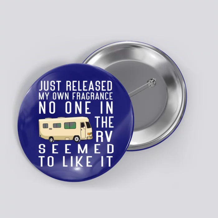 Just Released My Own Fragrance Funny Camping Lover Rv Camper Gift Button