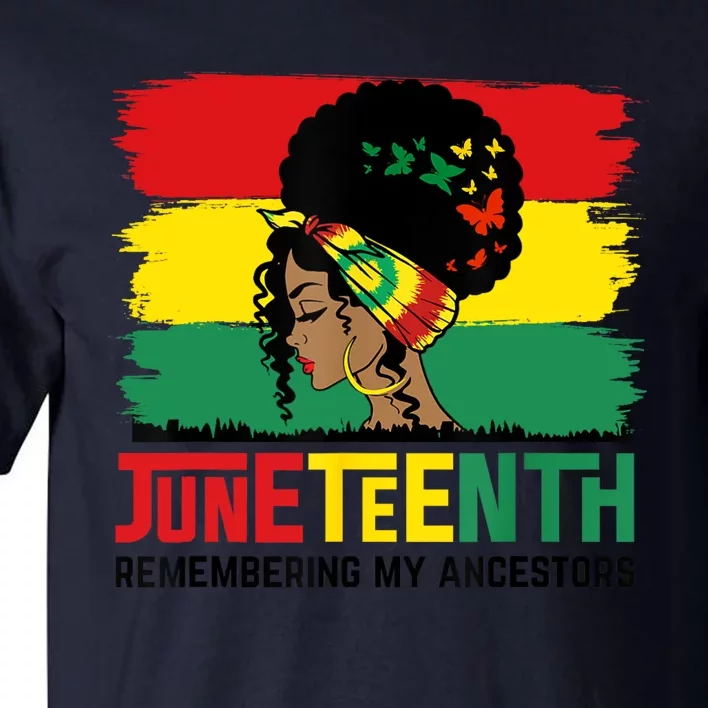 Juneteenth Remembering My Ancestors Celebrate Black Freedom Tall T-Shirt