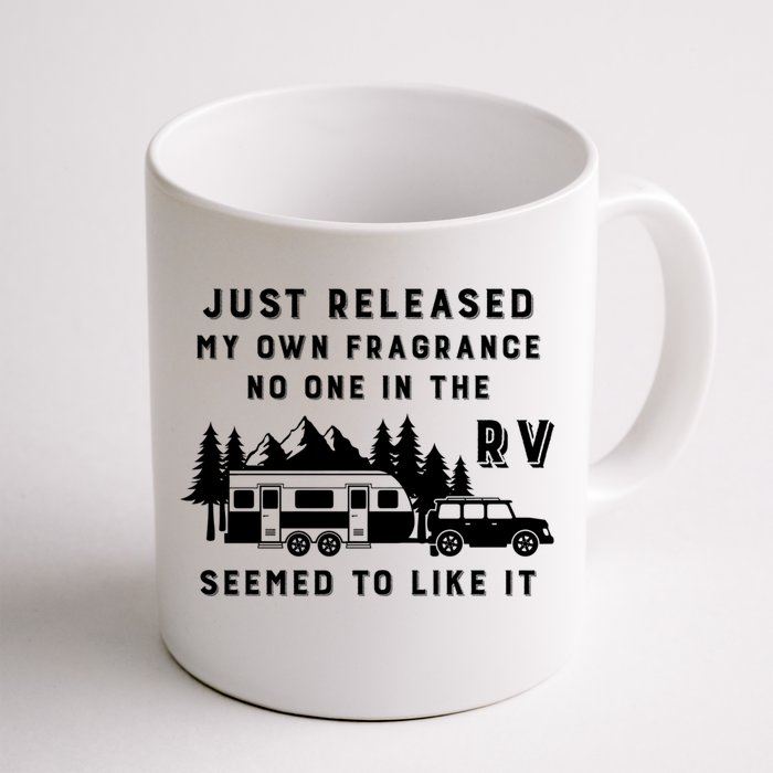 Just Released My Own Fragrance Funny Camping Lover Rv Camper Funny Gift Front & Back Coffee Mug