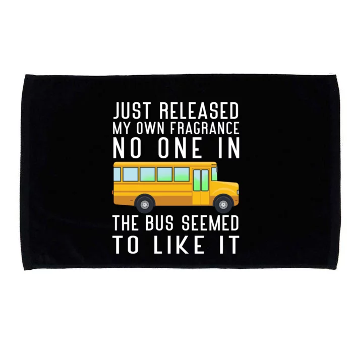 Just Released My Own Fragrance Funny School Bus Driver Cute Gift Microfiber Hand Towel