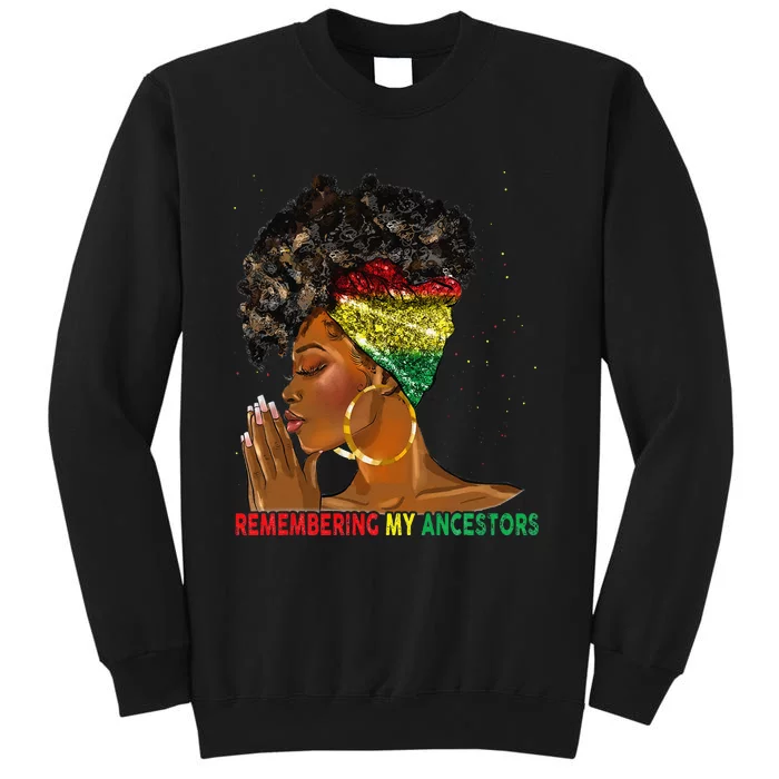 Juneteenth Remembering My Ancestors Black Freedom Tall Sweatshirt