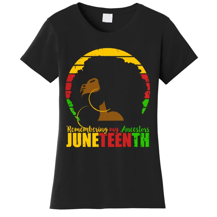 Juneteenth Remembering My Ancestors Black Freedom Women's T-Shirt