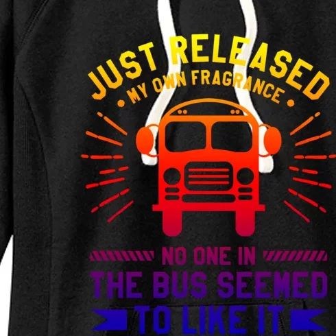 Just Released My Own Fragrance No One In The Bus Driver Cute Gift Women's Fleece Hoodie