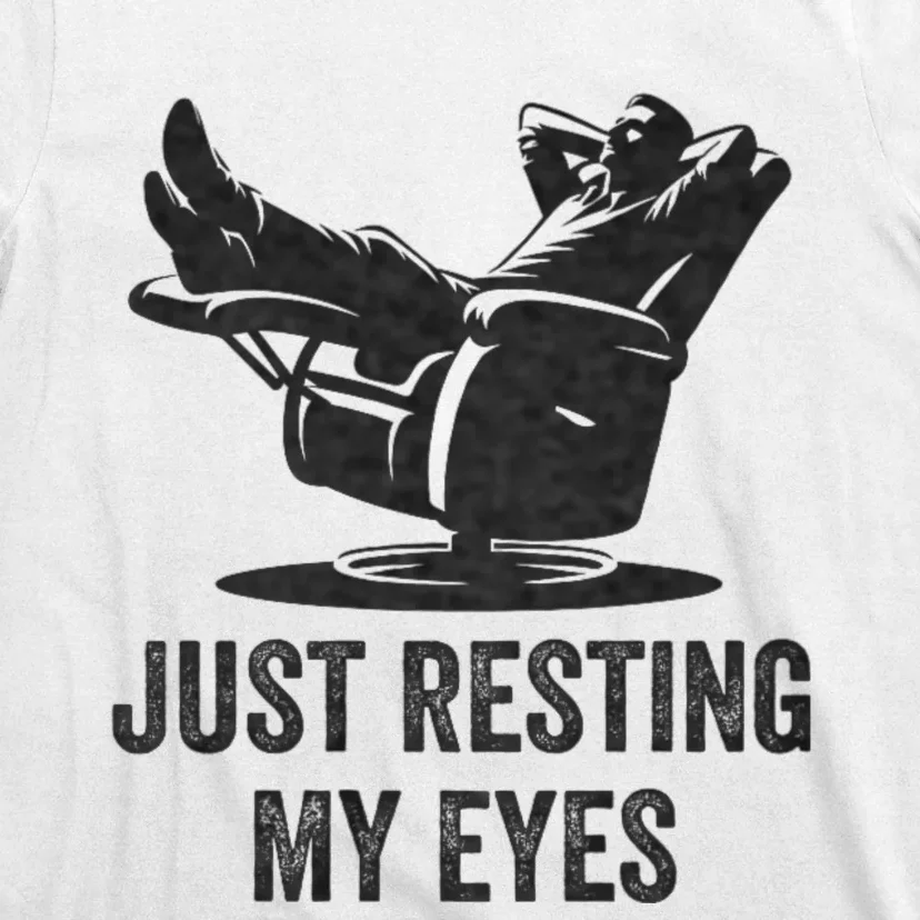 Just Resting My Eyes Funny Dad Funny FatherS Day T-Shirt