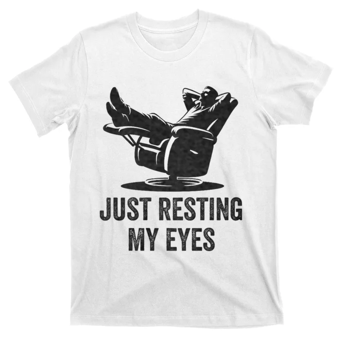 Just Resting My Eyes Funny Dad Funny FatherS Day T-Shirt