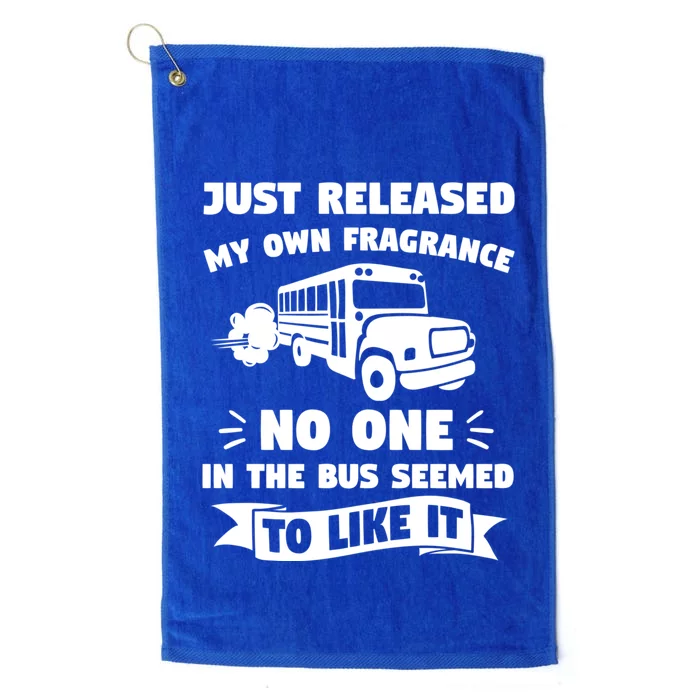 Just Released My Own Fragrance No One In The Bus Driver Gift Platinum Collection Golf Towel