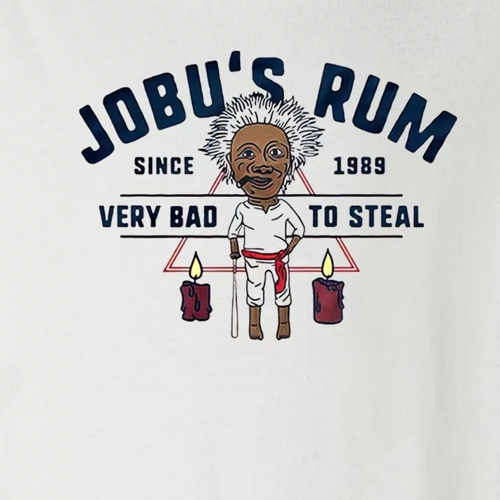 Jobu's Rum Since 1989 Very Bad To Steal Mad Man Toddler Long Sleeve Shirt