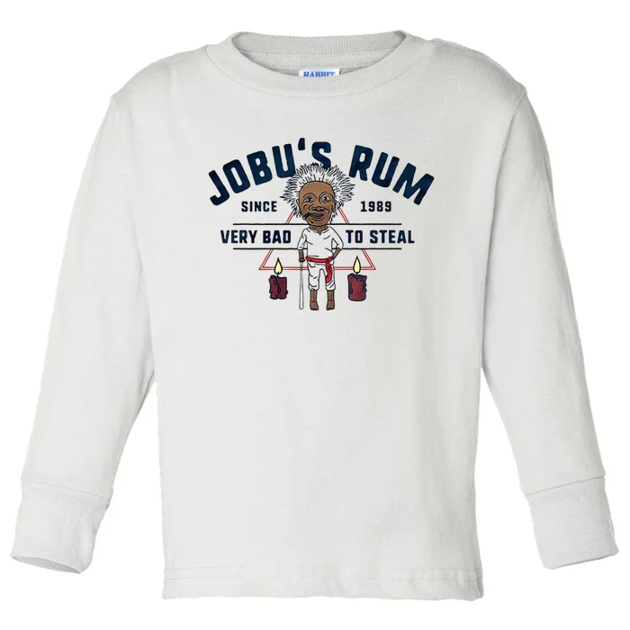 Jobu's Rum Since 1989 Very Bad To Steal Mad Man Toddler Long Sleeve Shirt