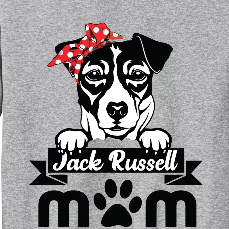 Jack Russell Terrier Mom Mothers Day Gift Dog Lover Tall Sweatshirt