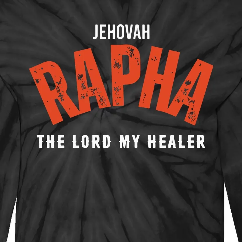 Jehovah Rapha The Lord My Healer Tie-Dye Long Sleeve Shirt