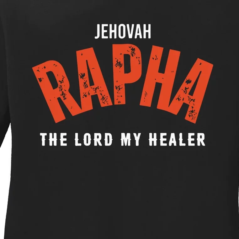 Jehovah Rapha The Lord My Healer Ladies Long Sleeve Shirt