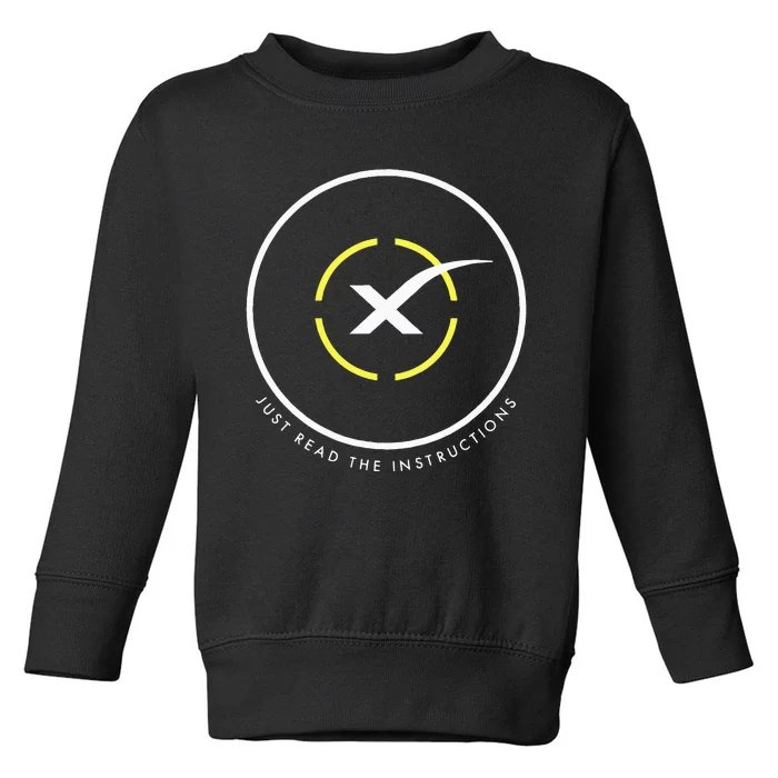 Just Read The Instructions Space Drone Ship With White X Toddler Sweatshirt