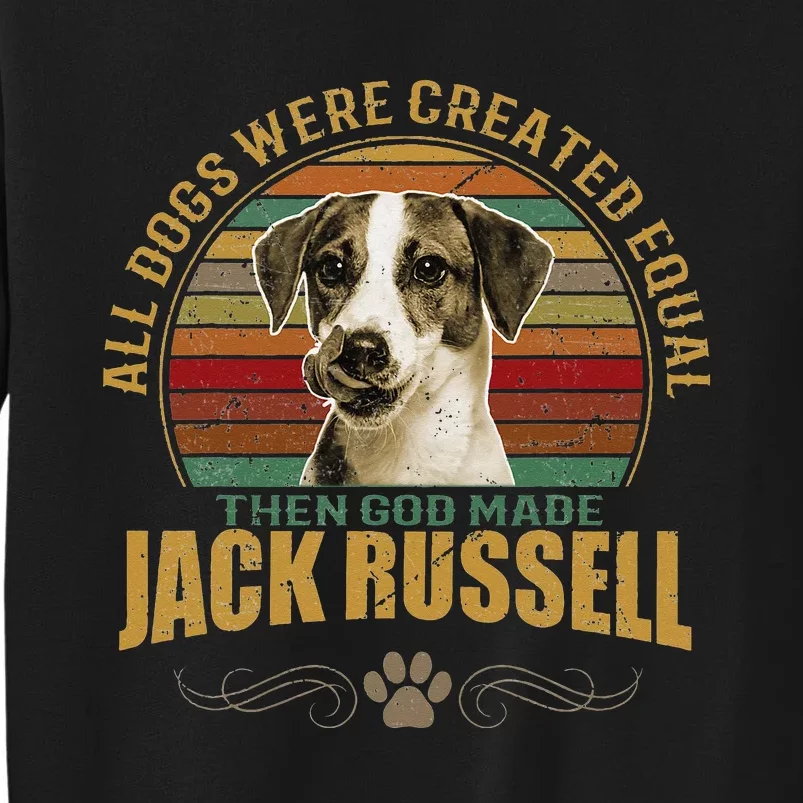 Jack Russell Terrier Dog All Dogs Were Created Equal Sweatshirt