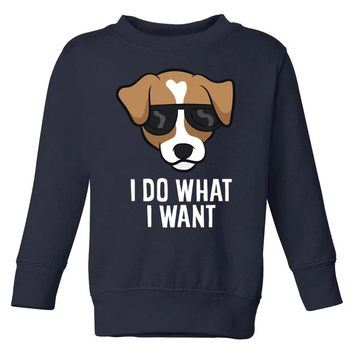 Jack Russell Terrier I Do What I Want Jack Russell Toddler Sweatshirt