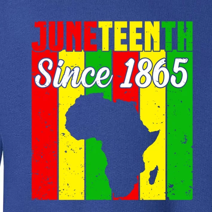 Juneteenth Since 1865 Black History Month Freedom Day Gift Toddler Sweatshirt