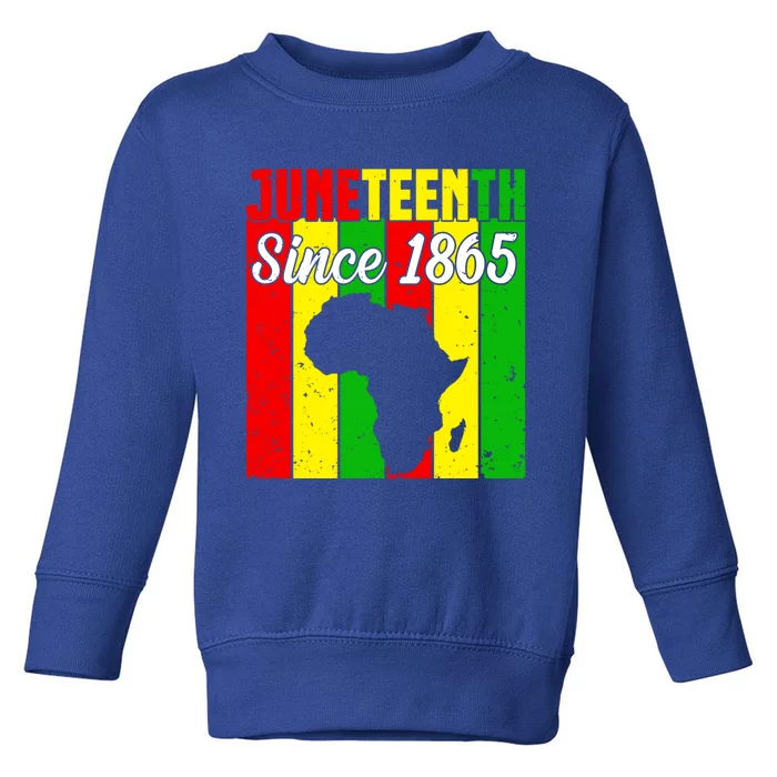 Juneteenth Since 1865 Black History Month Freedom Day Gift Toddler Sweatshirt