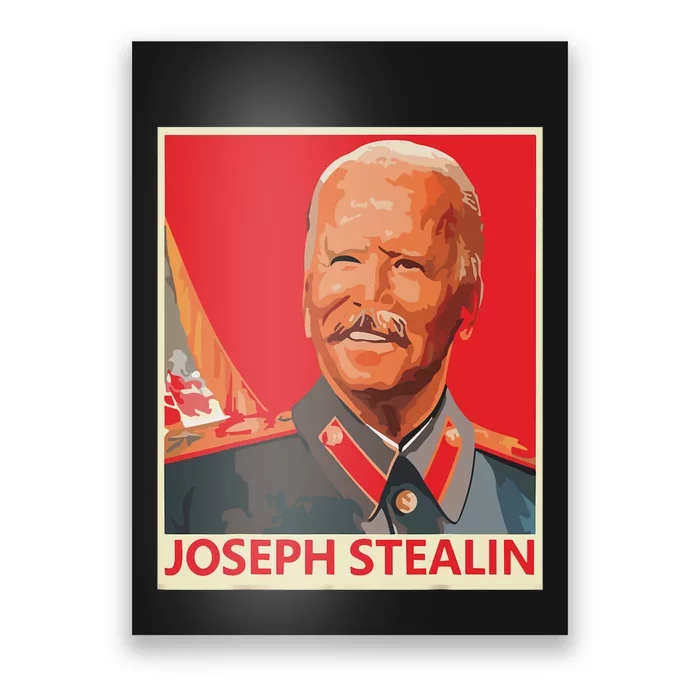 Joseph Stealin Anti Joe Biden Funny Shirts Anti Biden Poster
