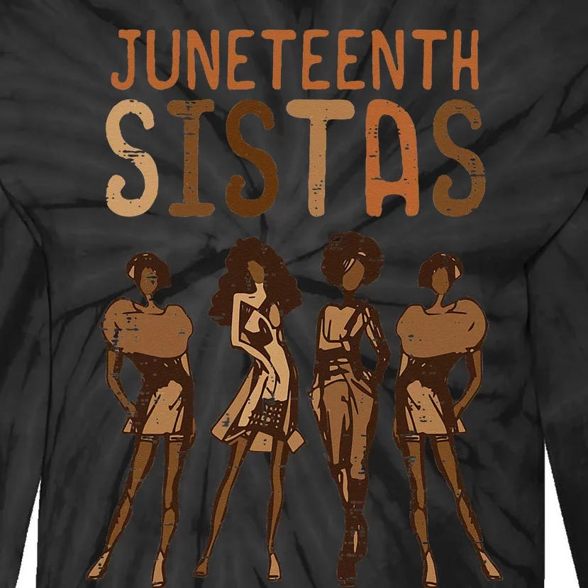 Juneteenth Sistas African Black History Melanin Tie-Dye Long Sleeve Shirt