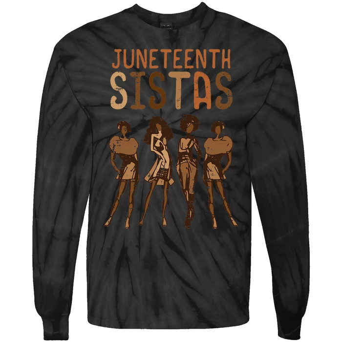 Juneteenth Sistas African Black History Melanin Tie-Dye Long Sleeve Shirt