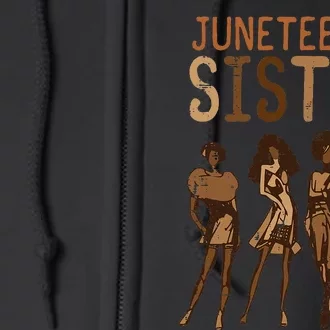 Juneteenth Sistas African Black History Melanin Full Zip Hoodie