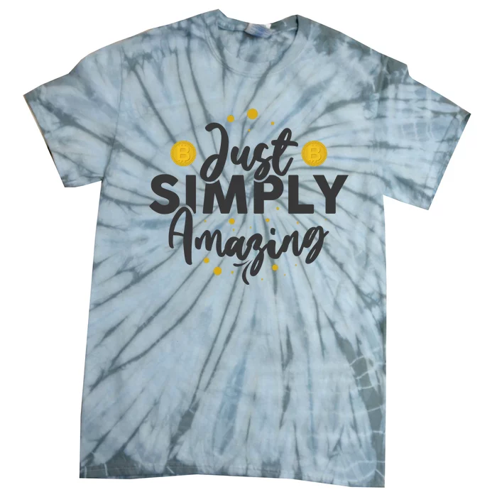 Just Simply Amazing Tie-Dye T-Shirt