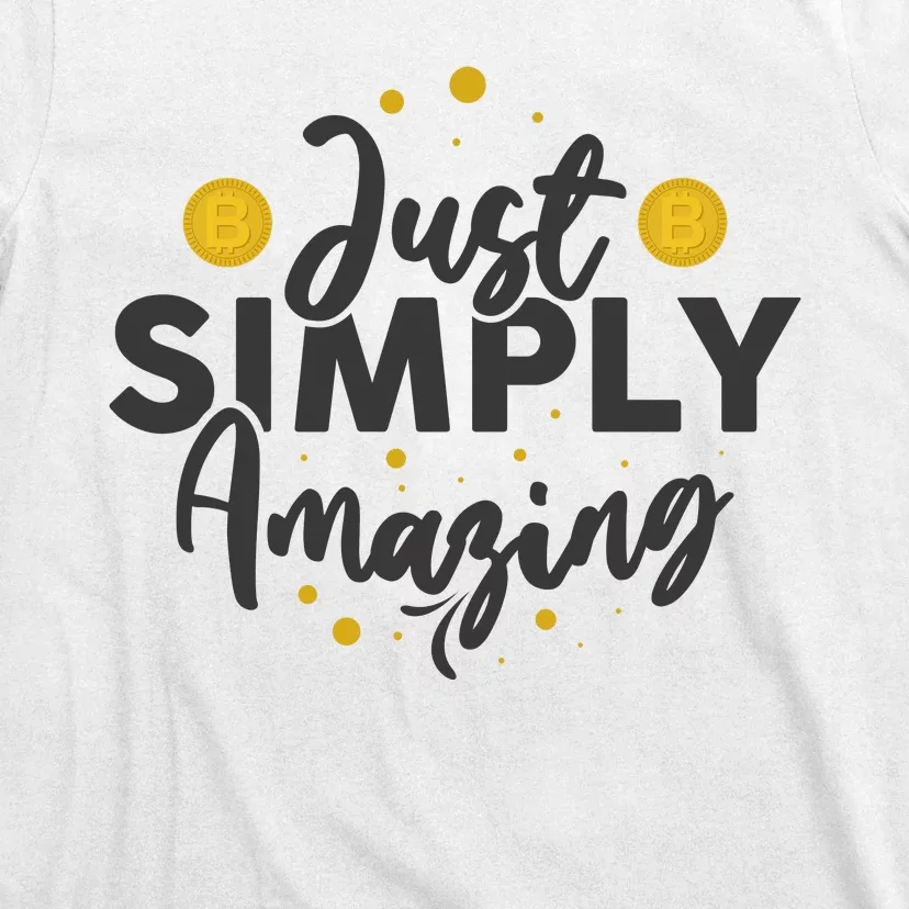 Just Simply Amazing T-Shirt