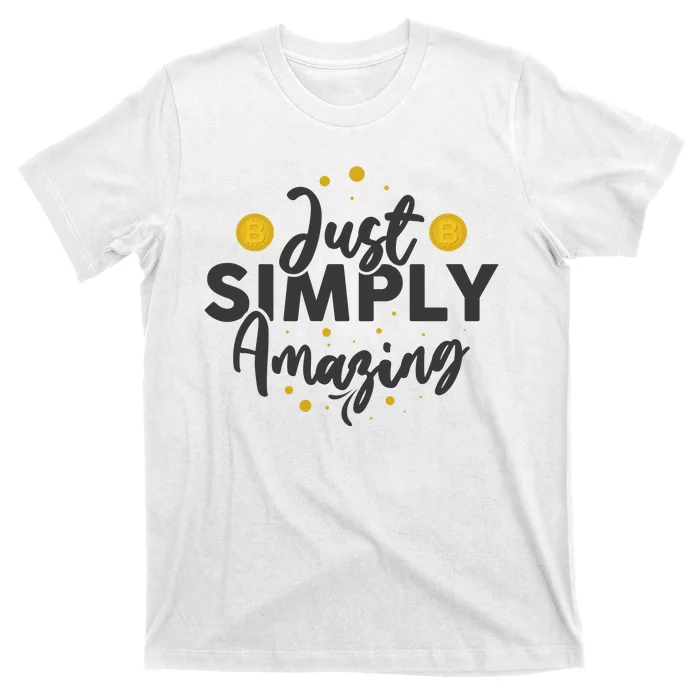 Just Simply Amazing T-Shirt