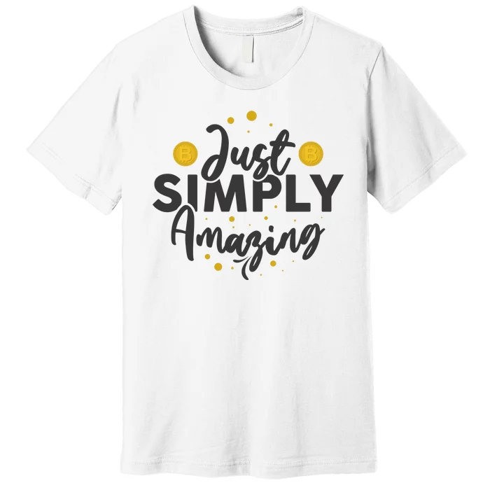 Just Simply Amazing Premium T-Shirt