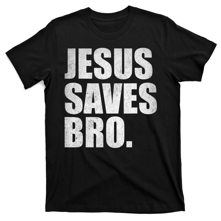 Jesus Saves Bro Vintage Christian Religion T-Shirt
