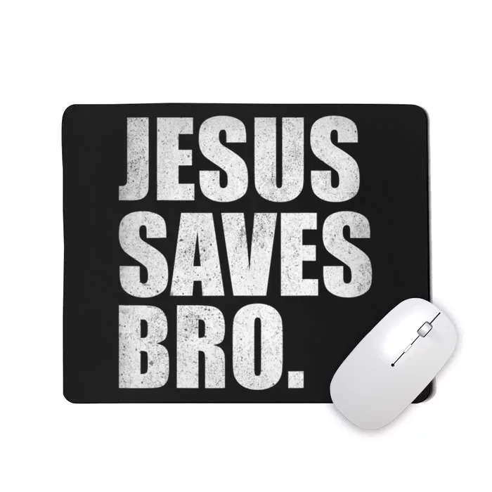 Jesus Saves Bro Vintage Christian Religion Mousepad