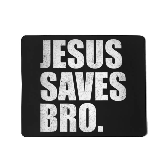 Jesus Saves Bro Vintage Christian Religion Mousepad