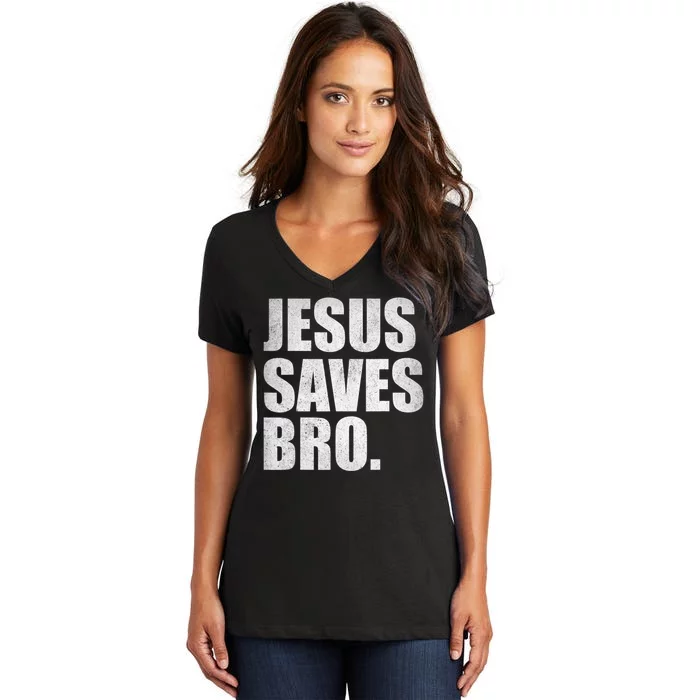 Jesus Saves Bro Vintage Christian Religion Women's V-Neck T-Shirt