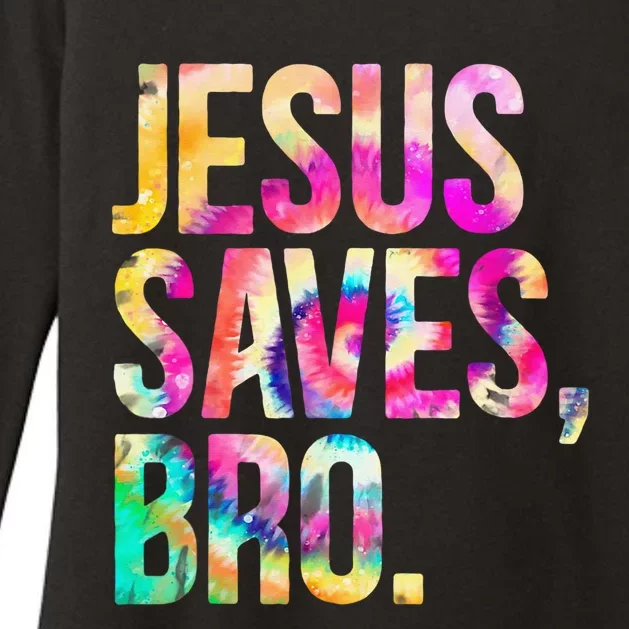 Jesus Saves Bro Tie Dye Christian Faith Jesus Lovers Womens CVC Long Sleeve Shirt