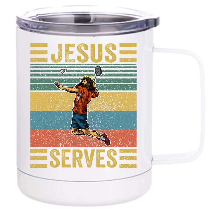 Jesus Serves Badminton Vintage Front & Back 12oz Stainless Steel Tumbler Cup