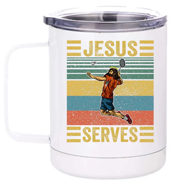 Jesus Serves Badminton Vintage Front & Back 12oz Stainless Steel Tumbler Cup